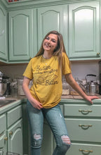 Load image into Gallery viewer, Butter Makes Everything Better T-Shirt
