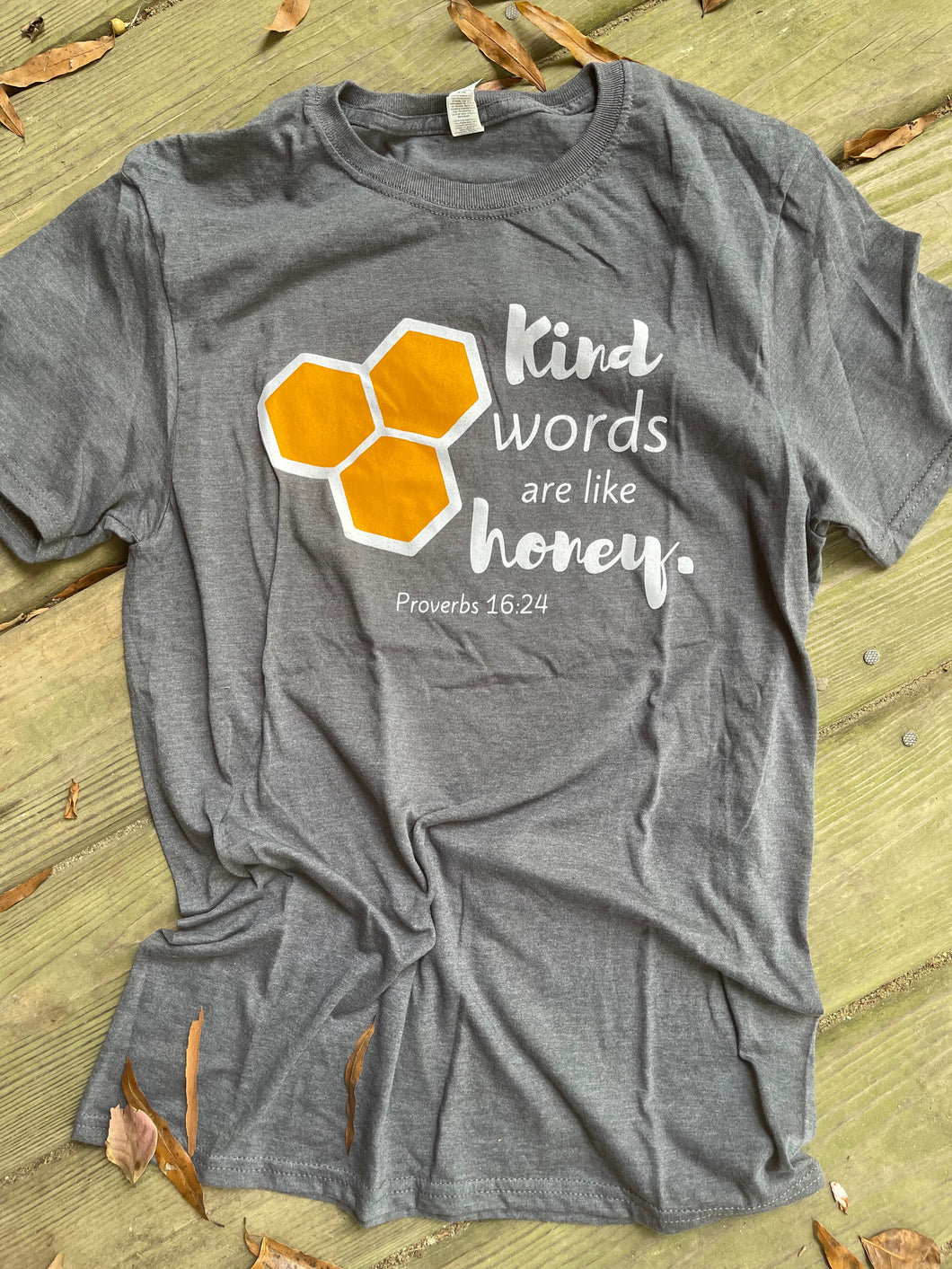 Kind Words Are Like Honey T-Shirt {White}